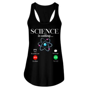 Science Is Calling Shirt