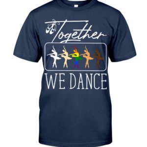 White Black LGBT Together We Dance Ballet Shirt image White Black LGBT Together We Dance Ballet Shirt