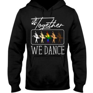 White Black LGBT Together We Dance Ballet Shirt image White Black LGBT Together We Dance Ballet Shirt