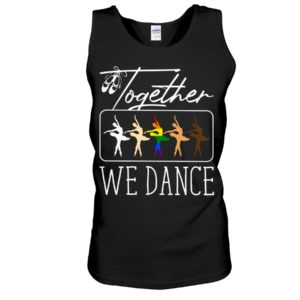 White Black LGBT Together We Dance Ballet Shirt image White Black LGBT Together We Dance Ballet Shirt