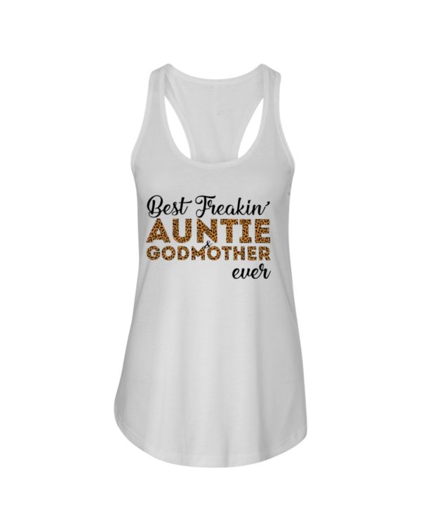 Best Freakin' Auntie and Godmother Ever Shirt