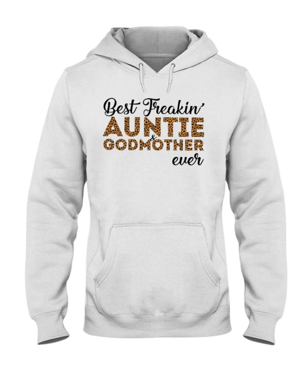 Best Freakin' Auntie and Godmother Ever Shirt