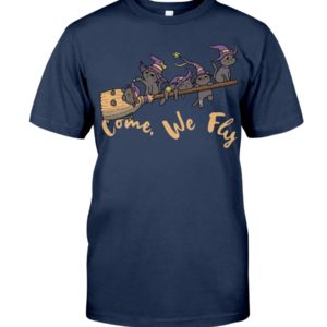 Come We Fly Cat Witch Halloween Shirt