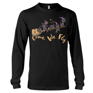 Come We Fly Cat Witch Halloween Shirt