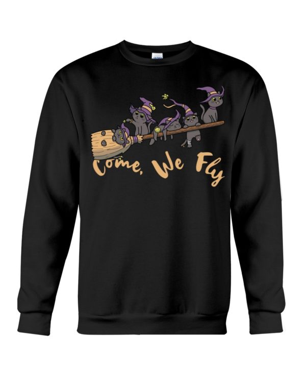 Come We Fly Cat Witch Halloween Shirt