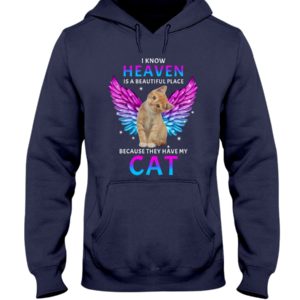 I Know Heaven Is A Beautiful Place Because They Have My Cat Shirt image I Know Heaven Is A Beautiful Place Because They Have My Cat Shirt