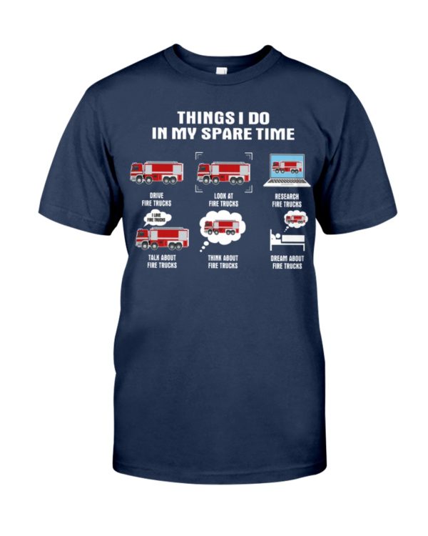 Firefighter Things I Do In My Spare Time Shirt