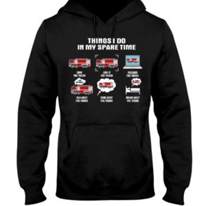 Firefighter Things I Do In My Spare Time Shirt