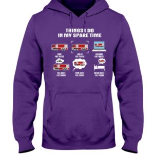 Firefighter Things I Do In My Spare Time Shirt