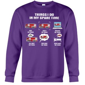 Firefighter Things I Do In My Spare Time Shirt