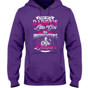 I'm Not Just A Daddy's Little Girl I'm A Firefighter's Daughter Shirt