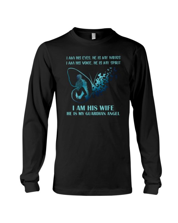 I Am His Eyes, He Is My Wings.I Am Voice, He Is My Spirit Shirt
