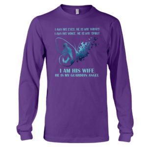 I Am His Eyes, He Is My Wings.I Am Voice, He Is My Spirit Shirt