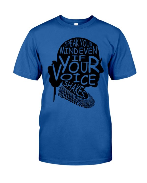 Speak Your Mind Even If Your Voice Shakes Ruth Bader Ginsburg RBG Shirt