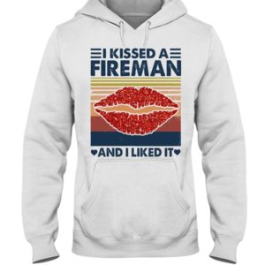I Kissed A Fireman And I Liked It Shirt