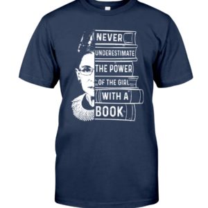 Never Underestimate The Power Of The Girl With A Book Shirt