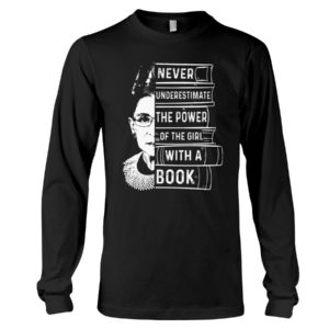 Never Underestimate The Power Of The Girl With A Book Shirt