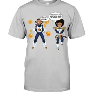 That He A Bitch,Riley What's The Scouter Say About His Power Lever?Shirt