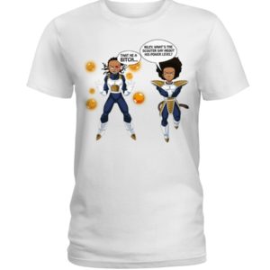 That He A Bitch,Riley What's The Scouter Say About His Power Lever?Shirt