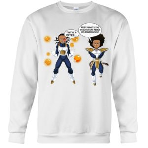 That He A Bitch,Riley What's The Scouter Say About His Power Lever?Shirt