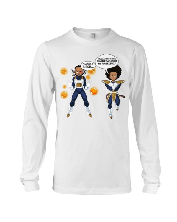 That He A Bitch,Riley What's The Scouter Say About His Power Lever?Shirt