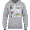 I Do Not Like Cancer Here Or There I Do Not Like Cancer Anywhere Shirt
