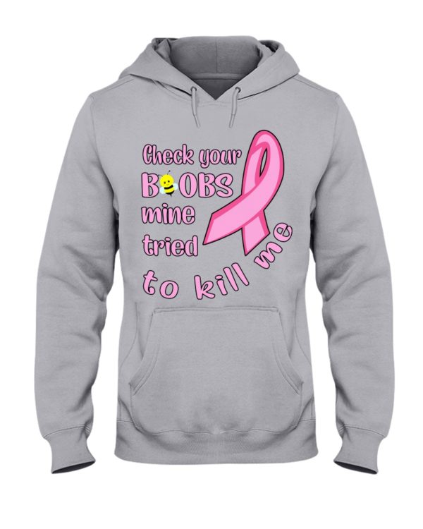 Check Your Boobs Mine Tried To Kill Me Shirt