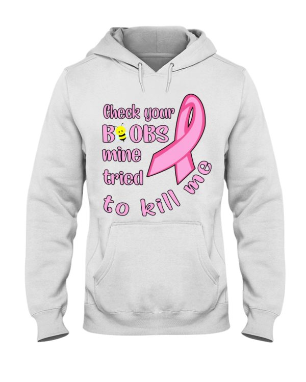 Check Your Boobs Mine Tried To Kill Me Shirt