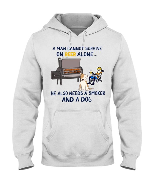 A Man Cannot Survive On Beer Alone He Also Needs A Smoker And A Dog Shirt