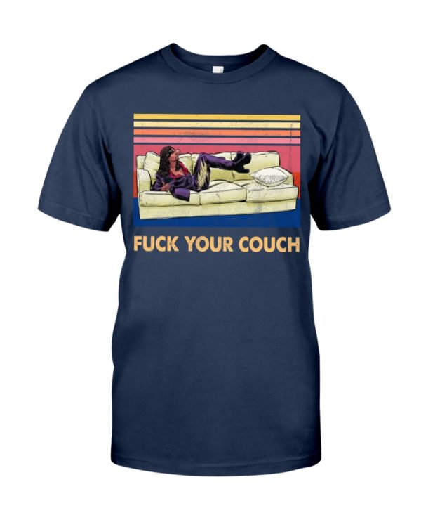Fuck Your Couch Shirt