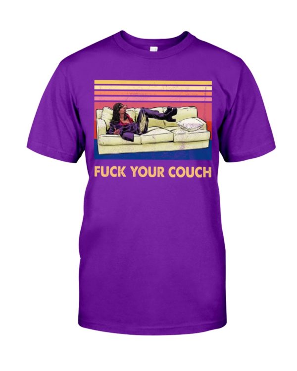 Fuck Your Couch Shirt