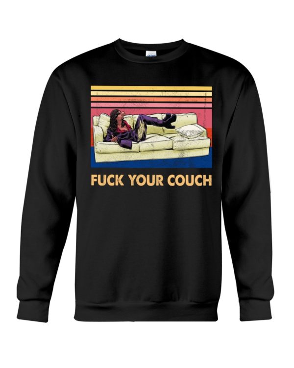 Fuck Your Couch Shirt