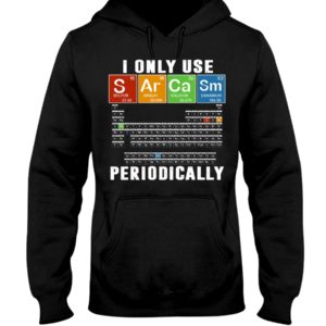 I Only Use S Ar Ca Sm Periodically Shirt