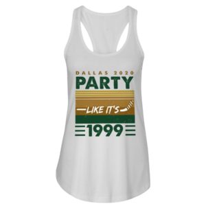 Dallas 2020 Party Like It's 1999 Shirt