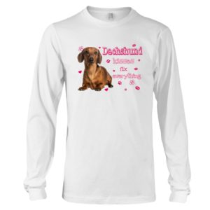 Dachshund Kisses Fix Everything Shirt