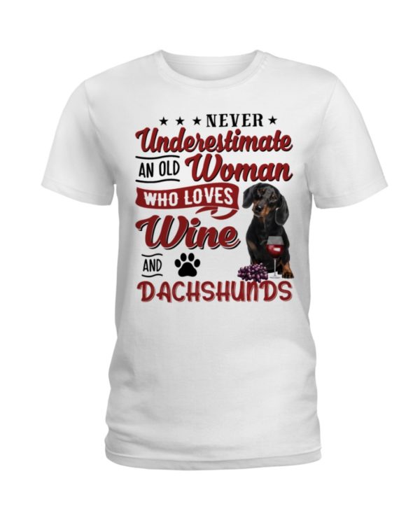 Never Underestimate An Old Woman Who Loves Wine And Dachshunds Shirt