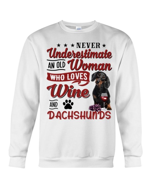 Never Underestimate An Old Woman Who Loves Wine And Dachshunds Shirt