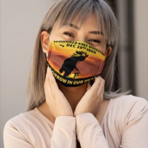 Wounded Knee Massacre Dec 29th1890 A Sorrow In Our Heart Face Mask