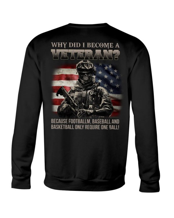 Why Did I Become A Veteran Shirt