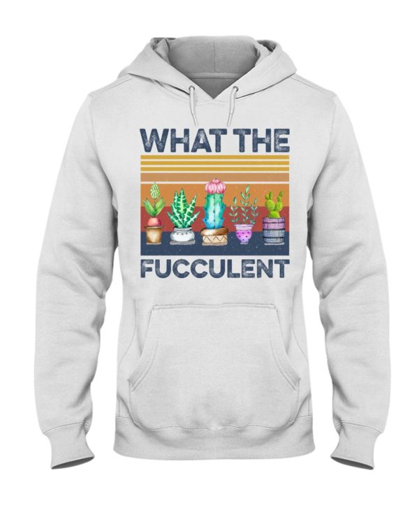 What The Fucculent Shirt
