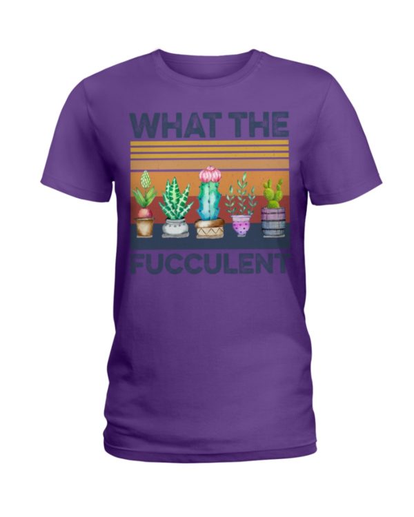 What The Fucculent Shirt