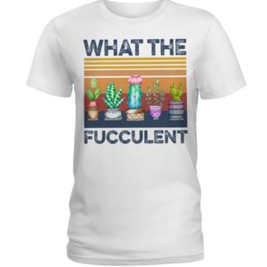 What The Fucculent Shirt image What The Fucculent Shirt