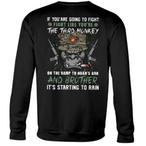 Fight Like You're The Third Monkey On The Ramp To Noah's Ark Shirt