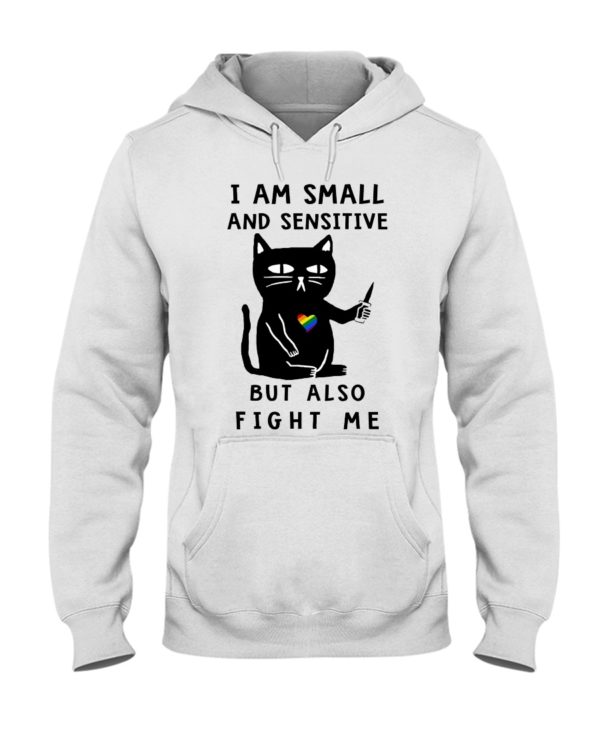 I Am Small And Sensitive Nevermind Black Cat Shirt