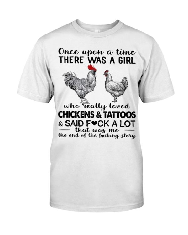 Once Upon A Time There Was A Girl Who Really Loved Chicken And Tattoos Shirt