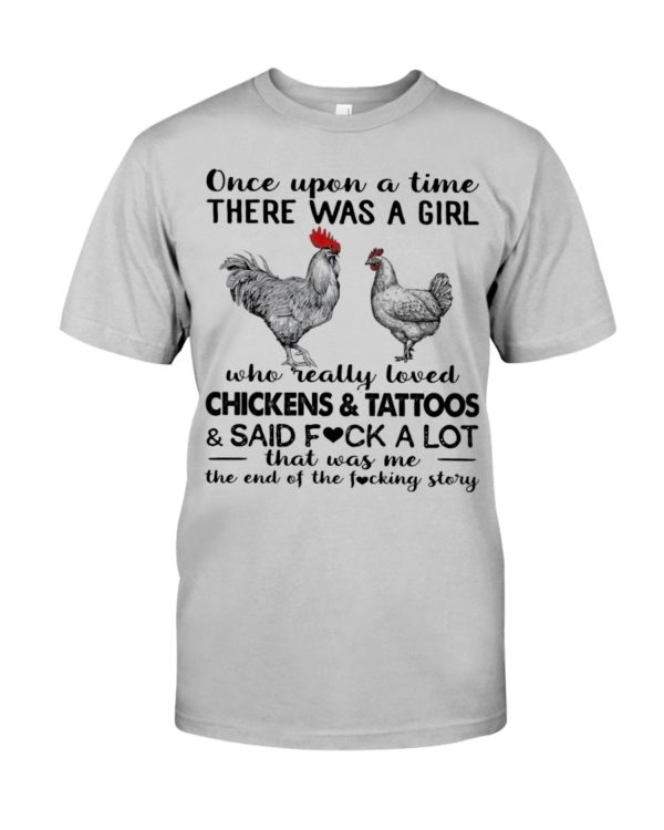 Once Upon A Time There Was A Girl Who Really Loved Chicken And Tattoos Shirt