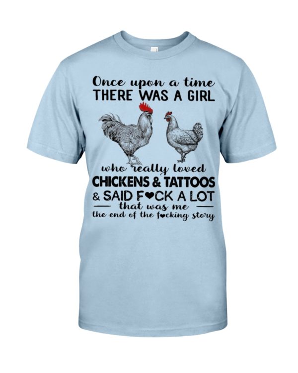 Once Upon A Time There Was A Girl Who Really Loved Chicken And Tattoos Shirt