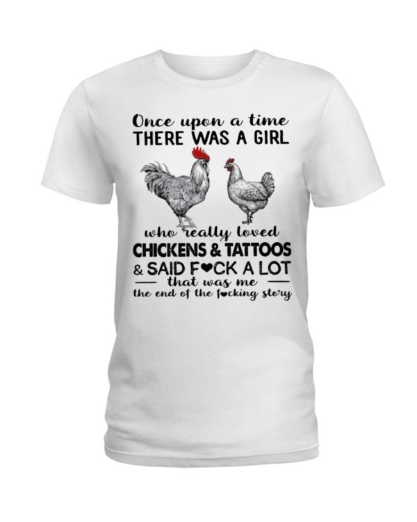 Once Upon A Time There Was A Girl Who Really Loved Chicken And Tattoos Shirt