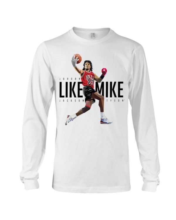 Jordan Like Mike Jackson Tyson Shirt