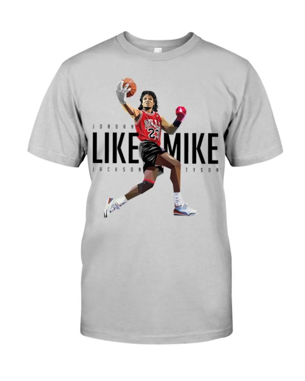 Jordan Like Mike Jackson Tyson Shirt